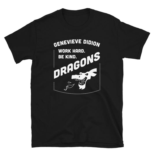 Adult Unisex Fit T-Shirt » Didion Dragons, Work Hard. Be Kind. - Black